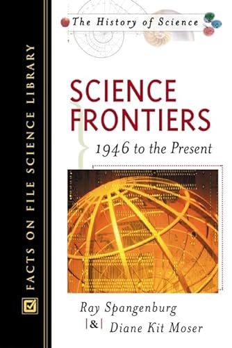 Imagen de archivo de Science Frontiers (History of Science (Facts on File)) a la venta por Idaho Youth Ranch Books