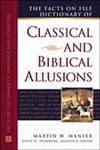 Imagen de archivo de The Facts on File Dictionary of Classical and Biblical Allusions a la venta por Better World Books