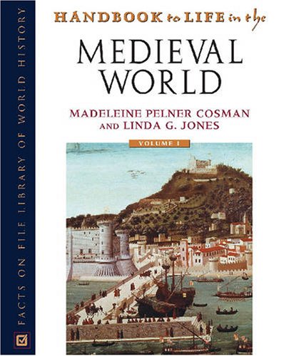 9780816048878: Handbook To Life In The Medieval World (Handbook to Life) [3 Volume Set]