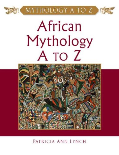 Beispielbild fr African Mythology A to Z zum Verkauf von ThriftBooks-Atlanta