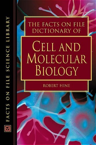 Stock image for The Facts on File Dictionary of Cell and Molecular Biology for sale by Better World Books