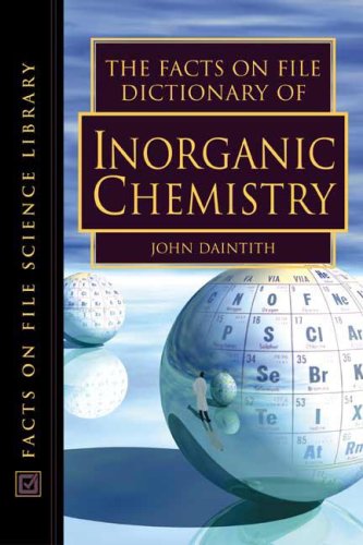 Imagen de archivo de The Facts on File Dictionary of Inorganic Chemistry a la venta por Better World Books