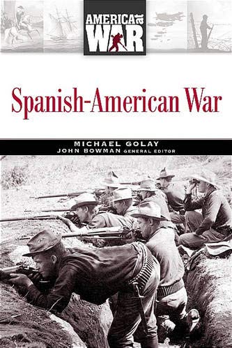 Spanish-American War (America at War) (9780816049356) by Golay, Michael
