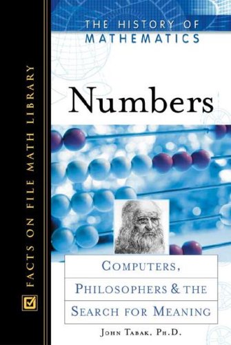 Imagen de archivo de Numbers: Computers, Philosophers, and the Search for Meaning (History of Mathematics) a la venta por HPB-Diamond