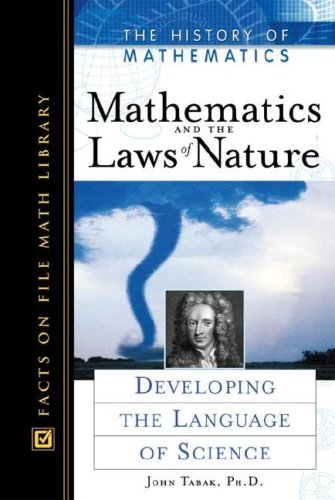 Beispielbild fr Mathematics and the Laws of Nature : Developing the Language of Science zum Verkauf von Better World Books