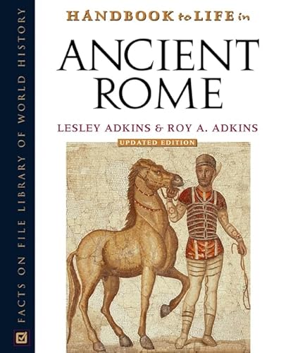 Stock image for Handbook to Life in Ancient Rome (Facts on File Library of World History) for sale by HPB-Red