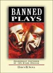 Beispielbild fr Banned Plays : Censorship Histories of 125 Stage Dramas zum Verkauf von Better World Books