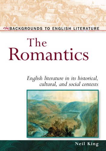 9780816051281: The Romantics: English Literature in Its Historical, Cultural and Social Contexts (Backgrounds to English Literature)