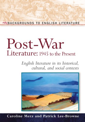 Stock image for Post-War Literature 1945 to the Present: English Literature in Its Historical, Cultural, and Social Contexts (Backgrounds to English Literature) for sale by The Book Cellar, LLC