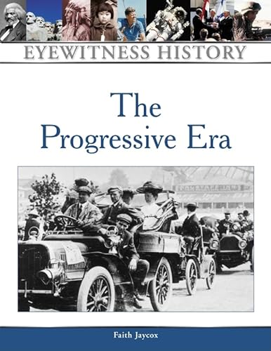 9780816051595: The Progressive Era (Eyewitness History)
