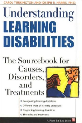 Stock image for Understanding Learning Disabilities : The Sourcebook for Causes, Disorders, and Treatments for sale by Better World Books