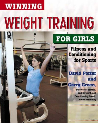 Beispielbild fr Winning Weight Training for Girls zum Verkauf von Better World Books: West