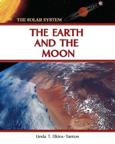 Stock image for The Earth and the Moon for sale by Better World Books: West