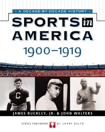 Sports In America: 1900 To 1919 (Sports in America a Decade by Decade History) (9780816052349) by Walters, John