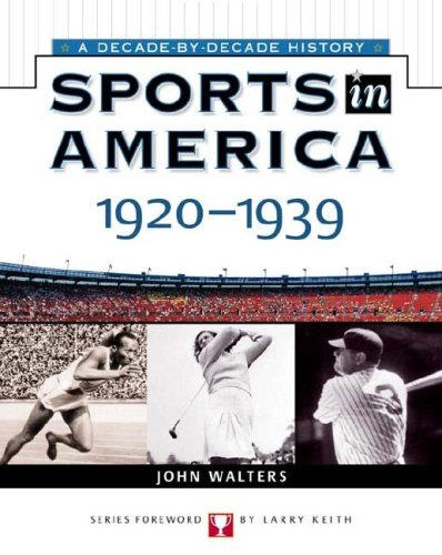 9780816052356: Sports in America: 1920 to 1939 (Sports in America: Decade by Decade)