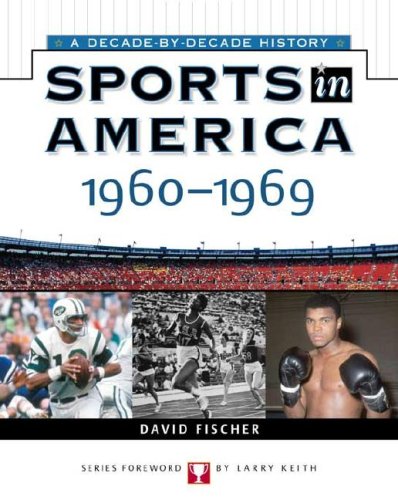 Imagen de archivo de Sports In America: 1960 To 1969 a la venta por Revaluation Books