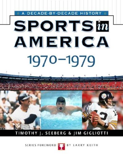 Imagen de archivo de Sports In America: 1970 To 1979 a la venta por Revaluation Books