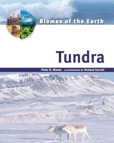 Tundra (Biomes of the Earth) (9780816053254) by Moore, Peter D