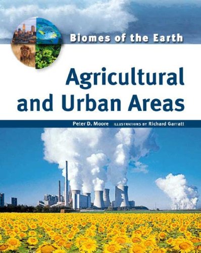 9780816053261: Agricultural and Urban Areas (Biomes of the Earth)