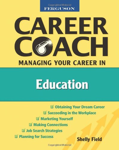 Beispielbild fr Ferguson Career Coach : Managing Your Career in Education zum Verkauf von Better World Books