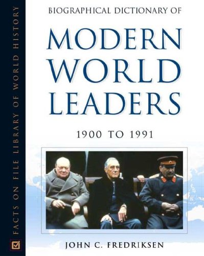 Beispielbild fr Biographical Dictionary of Modern World Leaders : 1900-1991 zum Verkauf von Better World Books