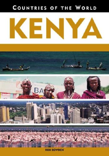 Kenya (Countries of the World) (9780816053841) by Bowden, Rob