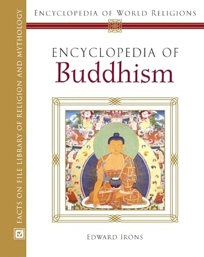 9780816054596: Encyclopedia of Buddhism (Encyclopedia of World Religions)