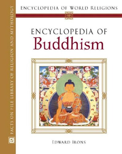 9780816054596: Encyclopedia of Buddhism (Encyclopedia of World Religions)
