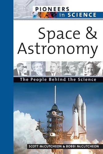 9780816054671: Space And Astronomy: The People Behind The Science