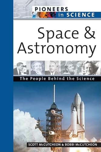 Stock image for Space and Astronomy: The People Behind the Science (Pioneers in Science) for sale by HPB-Red