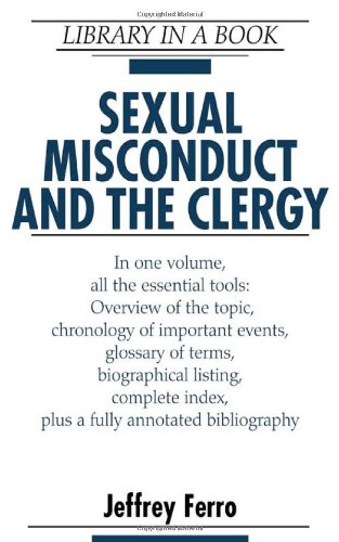 Sexual Misconduct And The Clergy (Library in a Book) (9780816054947) by Ferro, Jeffrey