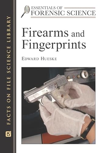 Imagen de archivo de Firearms and Fingerprints (Essentials of Forensic Science) a la venta por HPB Inc.
