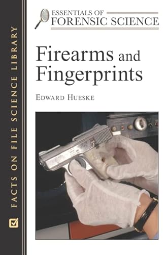 9780816055128: Firearms and Fingerprints (Essentials of Forensic Science)