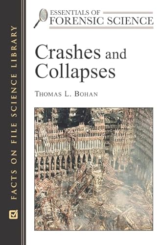 9780816055135: Crashes and Collapses (Essentials of Forensic Science)