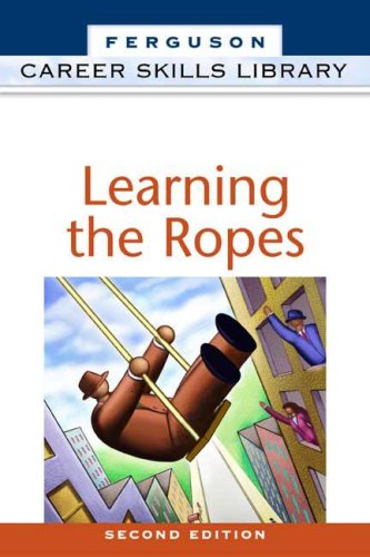 Imagen de archivo de Learning the Ropes (Career Skills Library) a la venta por HPB-Emerald