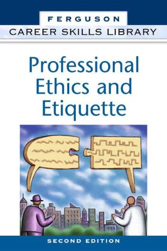 Stock image for Professional Ethics and Etiquette (Career Skills Library) for sale by Lot O'Books