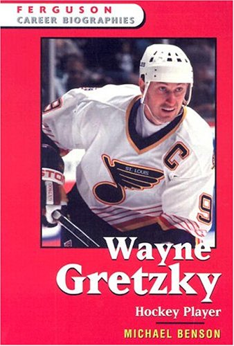 9780816055456: Wayne Gretzky: Hockey Player (Ferguson Career Biographies S.)
