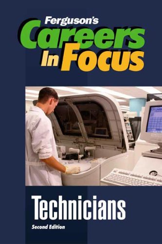 Technicians (Careers in Focus) (9780816055517) by Facts On File Inc.