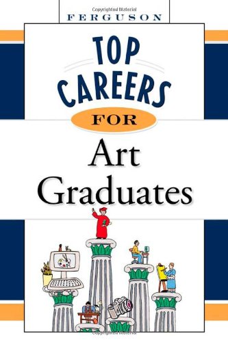 Beispielbild fr Top Careers for Art Graduates zum Verkauf von Better World Books