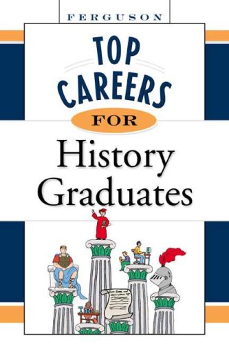 Beispielbild fr Top Careers For History Graduates zum Verkauf von Wonder Book