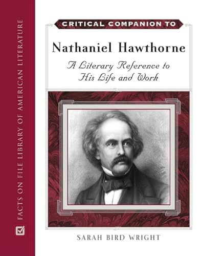 9780816055838: Critical Companion to Nathaniel Hawthorne: A Literary Reference to His Life and Work (Critical Companion (Hardcover))