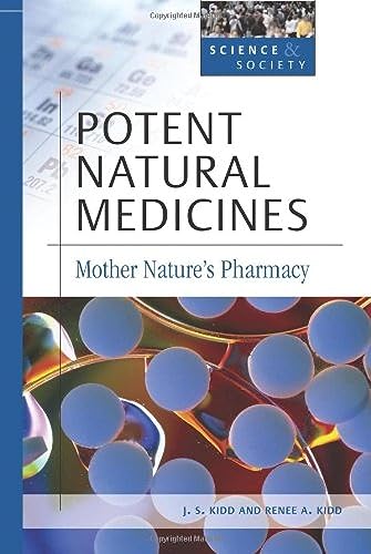 Beispielbild fr Potent Natural Medicines: Mother Nature's Pharmacy (Science & Society) zum Verkauf von Wonder Book