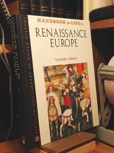 Beispielbild fr Handbook to Life in Renaissance Europe zum Verkauf von Better World Books