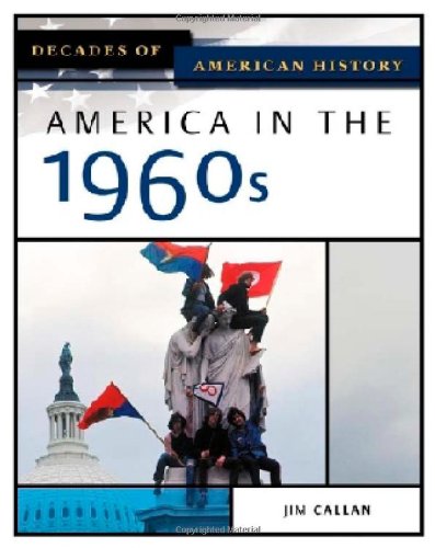 Imagen de archivo de America in the 1960s (Decades of American History) a la venta por Idaho Youth Ranch Books