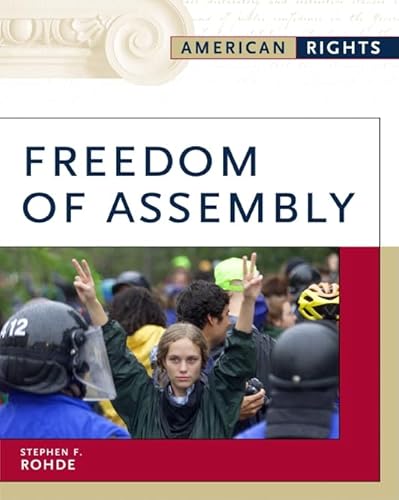 Freedom of Assembly (American Rights) (9780816056637) by Rohde, Stephen F