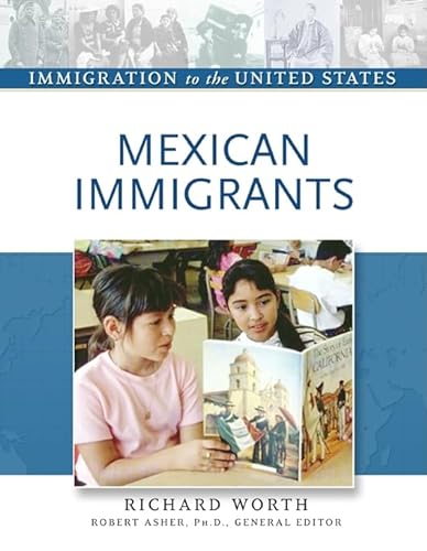 9780816056903: Mexican Immigrants (Immigration to the United States)