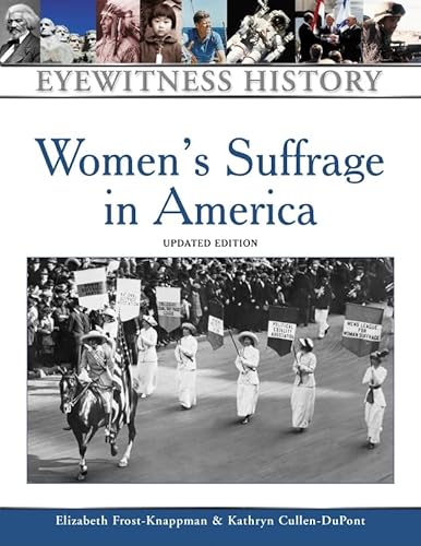 Stock image for Women's Suffrage in America : An Eyewitness History for sale by Better World Books