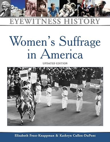 Stock image for Women's Suffrage in America : An Eyewitness History for sale by Better World Books