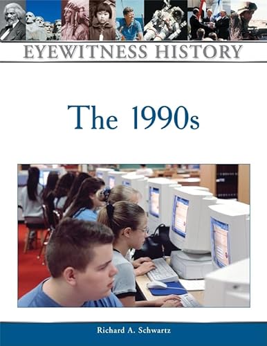 9780816056965: The 1990s (Eyewitness History)