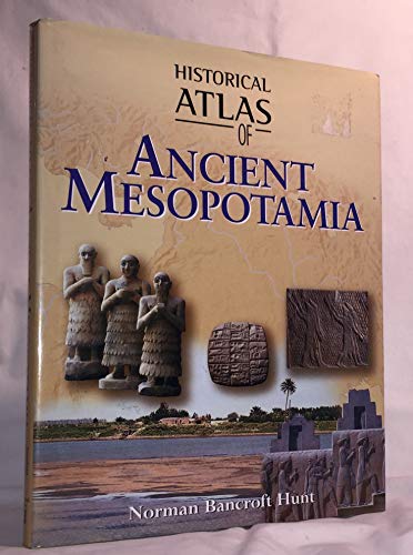 Historical Atlas of Ancient Mesopotamia - Hunt Norman, Bancroft